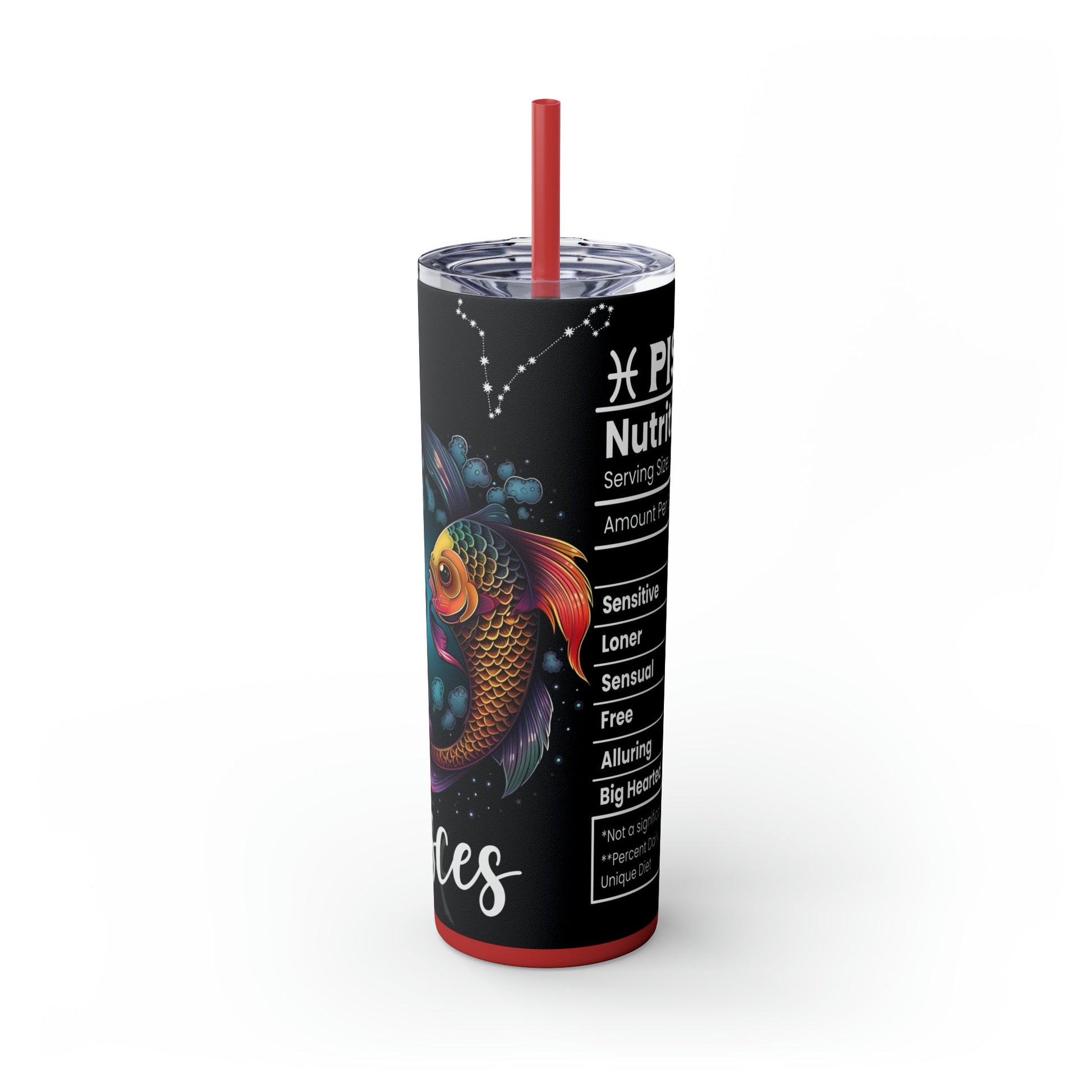 Pisces Nutrition Facts Skinny Tumbler with Straw, 20oz - Moon & Starr Handcrafted Jewelry && More!