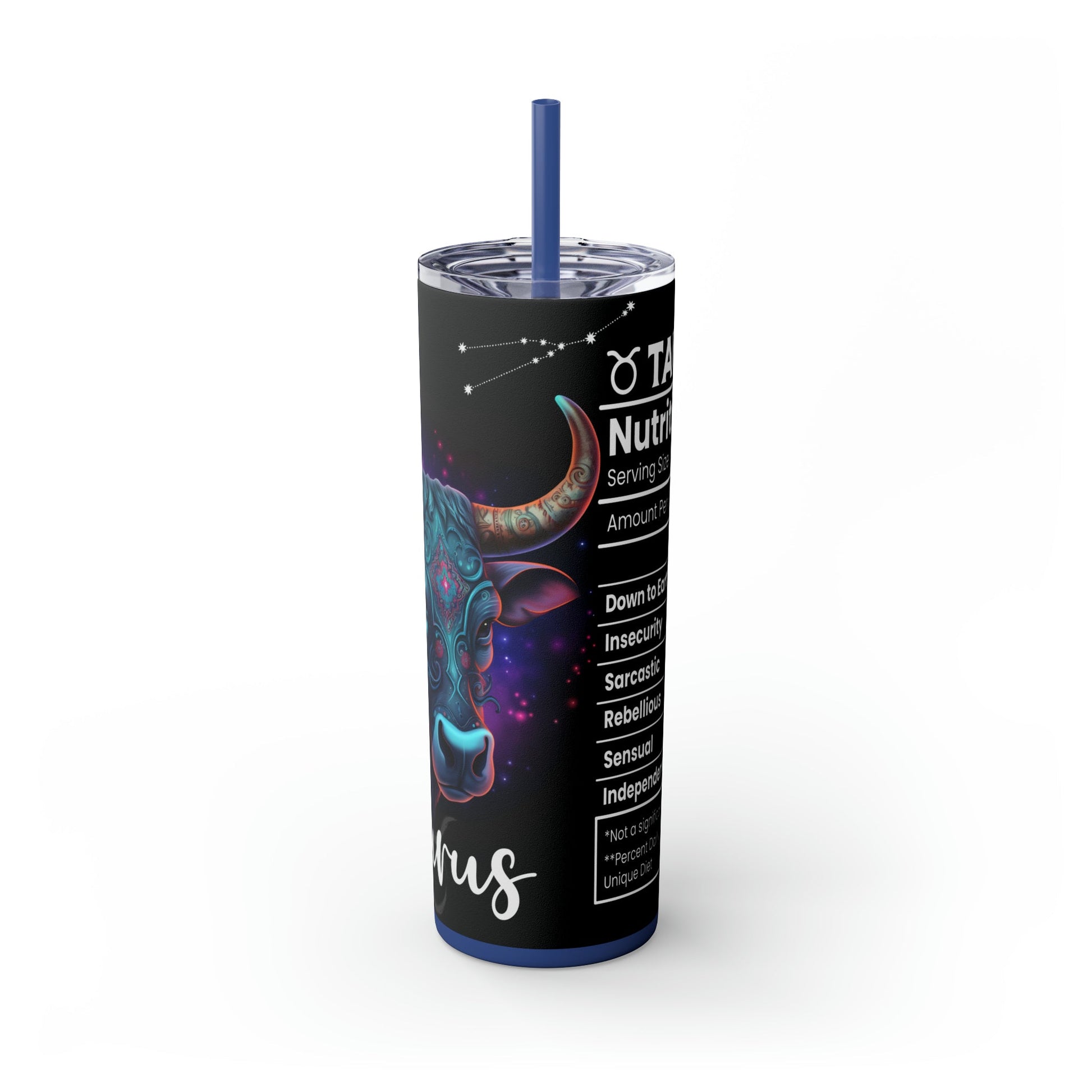 Taurus Nutrition Facts Skinny Tumbler with Straw, 20oz - Moon & Starr Handcrafted Jewelry && More!