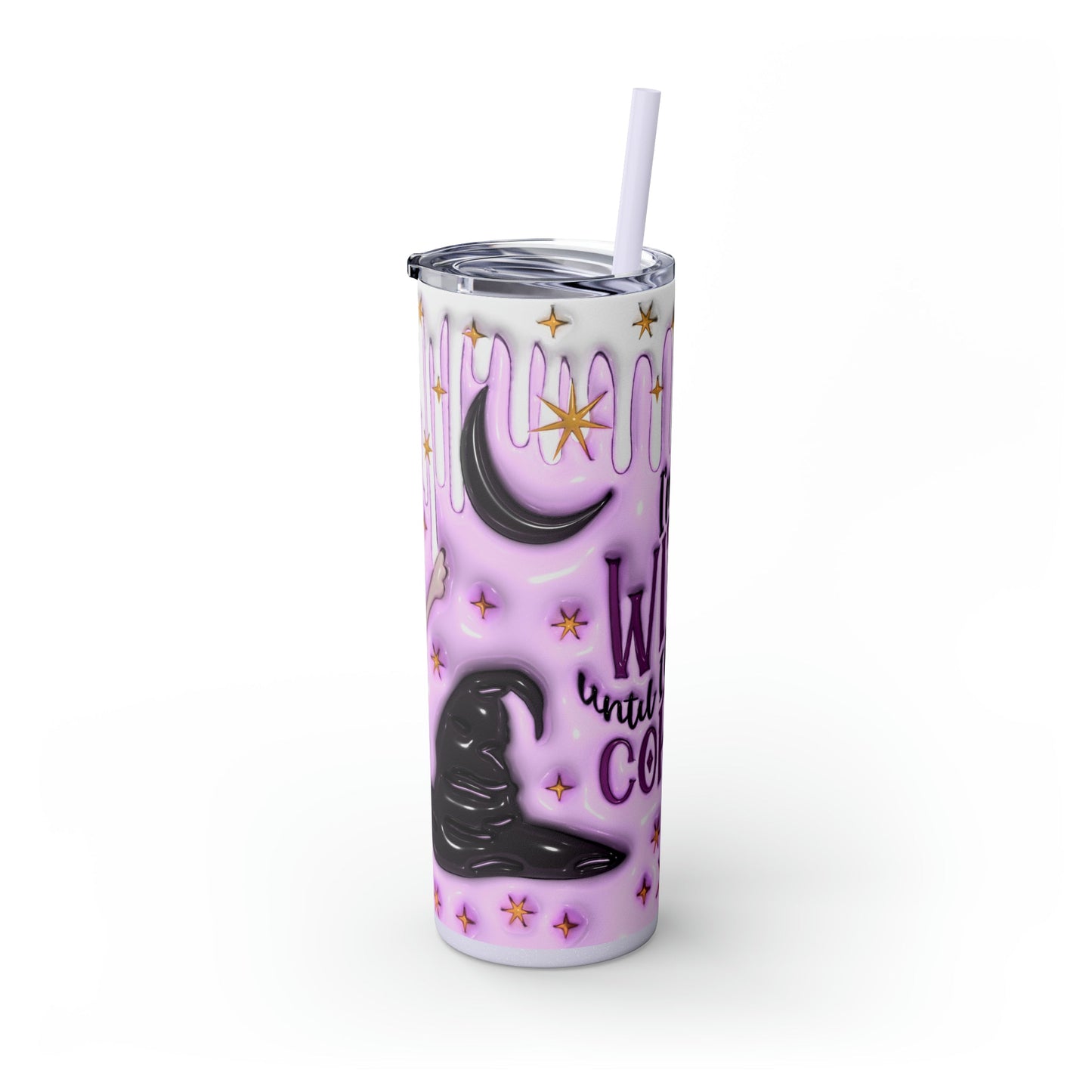 Witch Before Coffee 3D Skinny Tumbler with Straw, 20oz - Moon & Starr Handcrafted Jewelry && More!