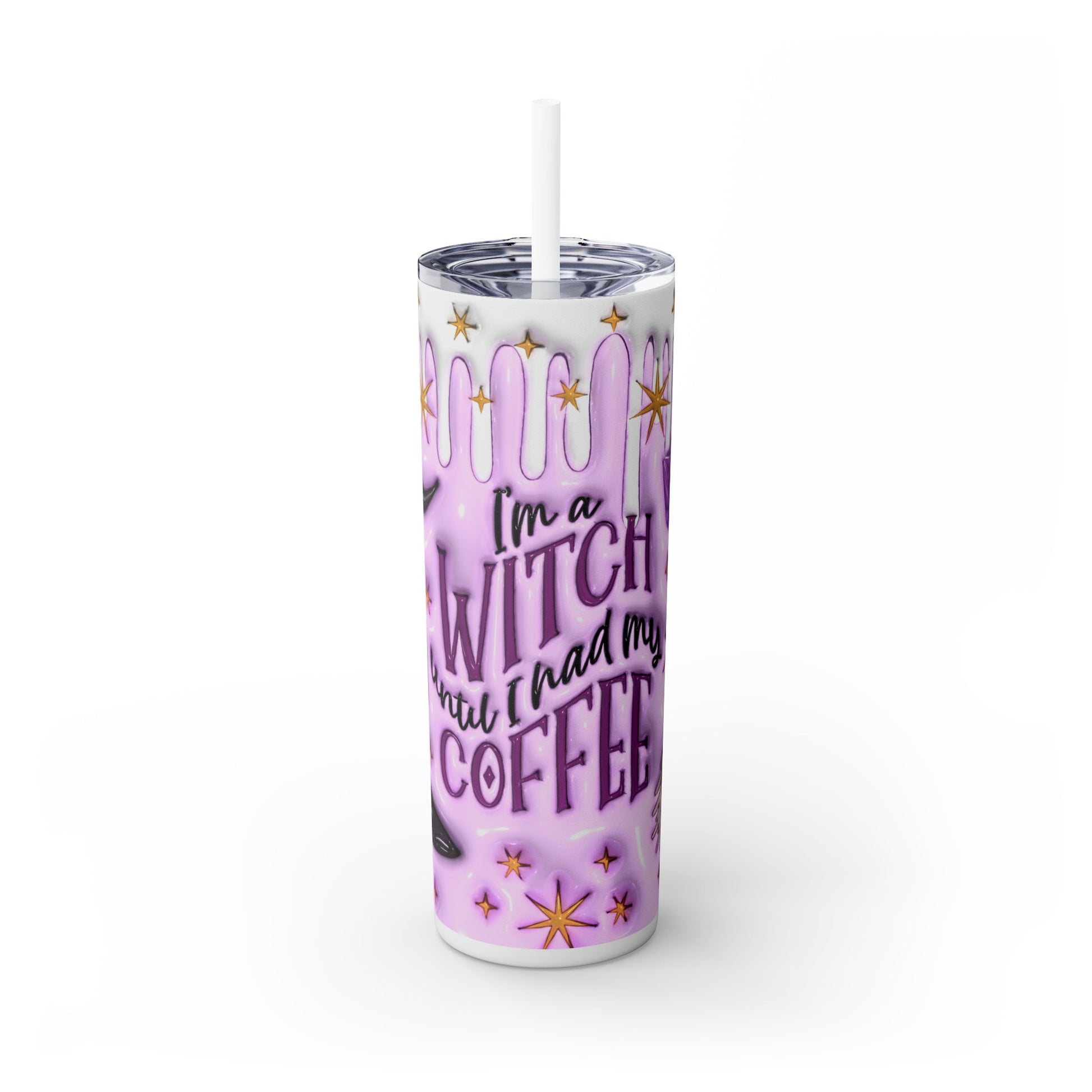 Witch Before Coffee 3D Skinny Tumbler with Straw, 20oz - Moon & Starr Handcrafted Jewelry && More!