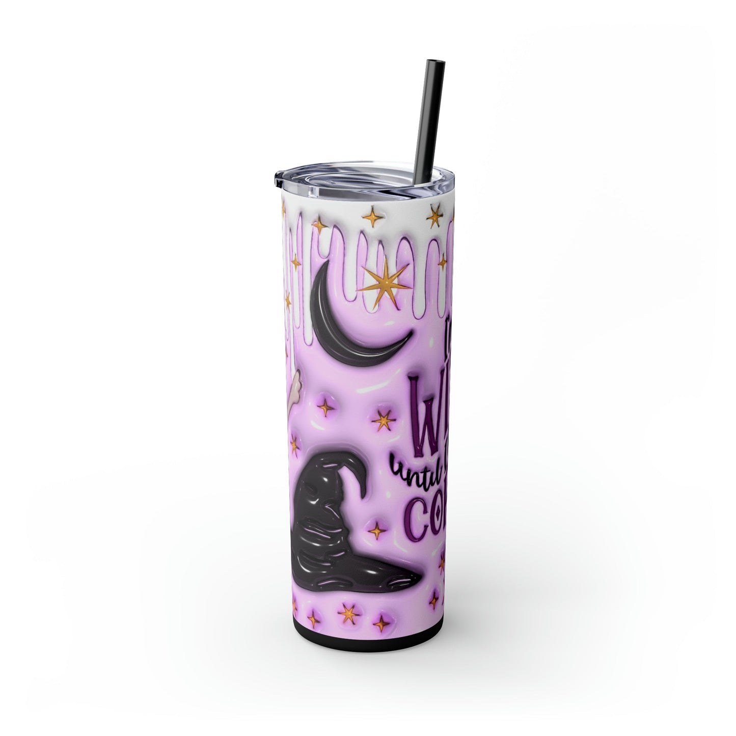 Witch Before Coffee 3D Skinny Tumbler with Straw, 20oz - Moon & Starr Handcrafted Jewelry && More!