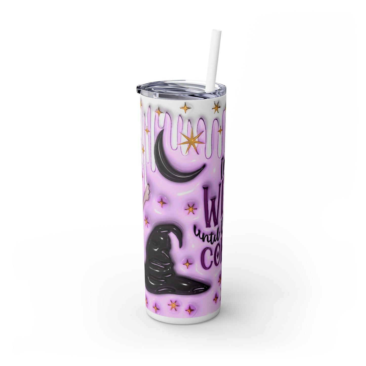 Witch Before Coffee 3D Skinny Tumbler with Straw, 20oz - Moon & Starr Handcrafted Jewelry && More!