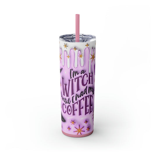 Witch Before Coffee 3D Skinny Tumbler with Straw, 20oz - Moon & Starr Handcrafted Jewelry && More!